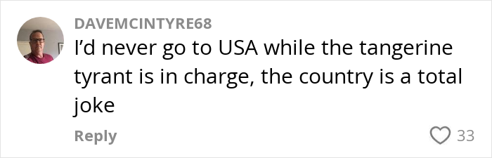 Commenter expressing reluctance to visit USA due to political reasons, reflecting issues in the tourism sector.