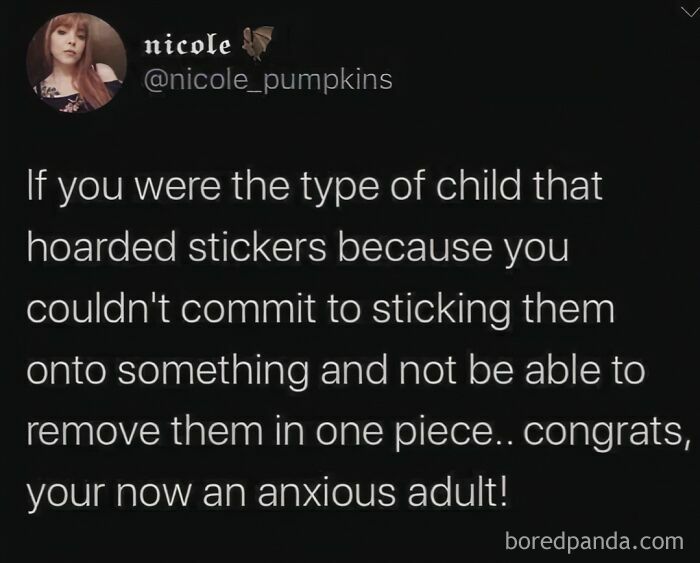 Social media post humorously describing anxiety by comparing it to childhood sticker hoarding and commitment issues.