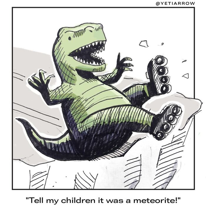 Dinosaur on roller skates falling off a cliff in a one-panel comic by YetiArrow illustrating relatable life’s weirdness.