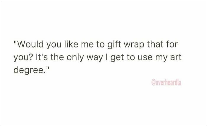 Text excerpt of a funny conversation overheard in LA streets about gift wrapping and using an art degree with humor.