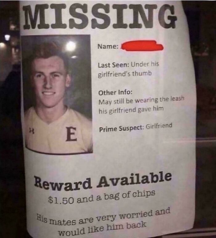 Humorous missing person poster with blursed elements about a boyfriend last seen under girlfriend’s thumb and reward offer.