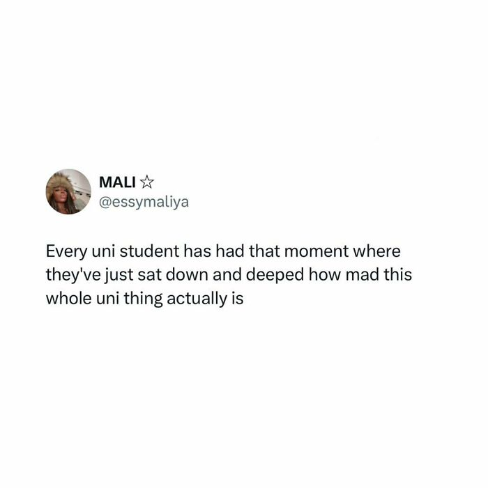Tweet by a student reflecting on the madness of university life, relatable for students in a humorous meme format.