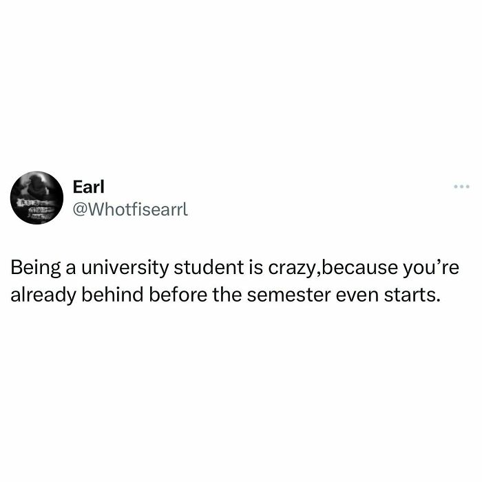 Tweet about university student life feeling overwhelming and relatable, showing student memes humor and struggles.