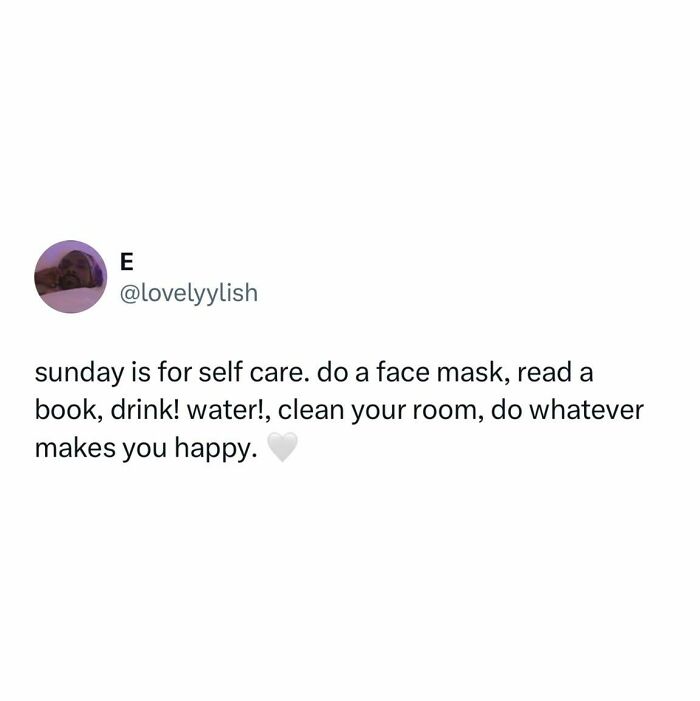 Tweet about self care tips on Sunday, encouraging students to relax and do what makes them happy, relatable meme content.