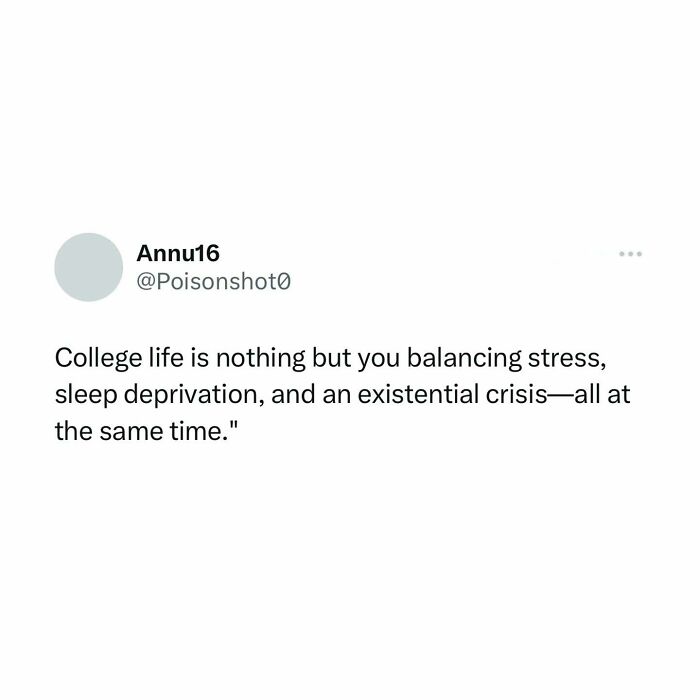 Tweet about student life describing balancing stress, sleep deprivation, and existential crisis as painfully relatable memes for students.
