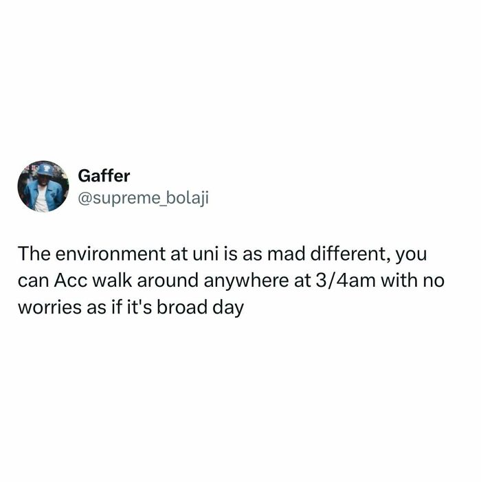 Tweet by Gaffer about the university environment allowing students to walk around safely at 3 to 4 a.m. relatable student meme.