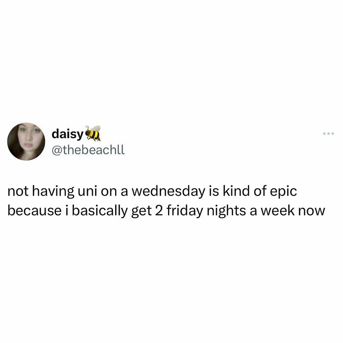 Tweet from a student about the joy of not having university on Wednesday and getting two Friday nights a week.