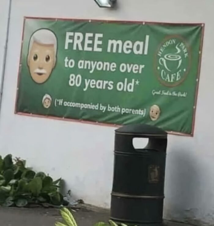 Banner offering a free meal to anyone over 80 years old if accompanied by both parents, a blursed image.
