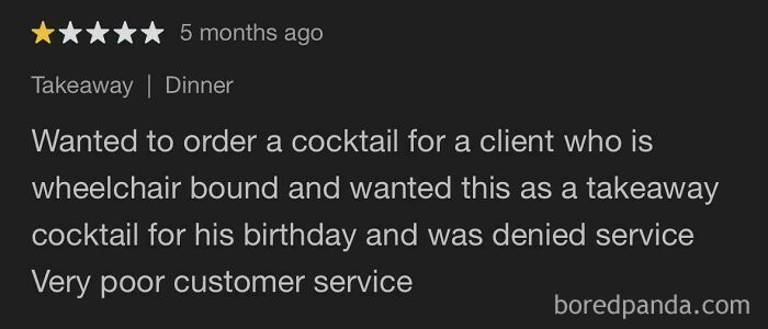 One-star absurd customer review about denied cocktail service for a wheelchair-bound client in a takeaway dinner order.