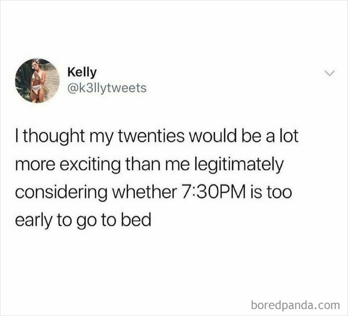 Tweet about feeling less excited in twenties and wondering if 7:30PM is too early to go to bed, relatable shower feels post.