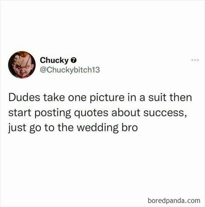 Text post humor about dudes in suits posting success quotes, relatable shower feels about social behavior at weddings.