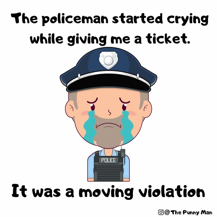 Cartoon of a crying policeman giving a ticket paired with a pun about moving violation in a funny comic style.