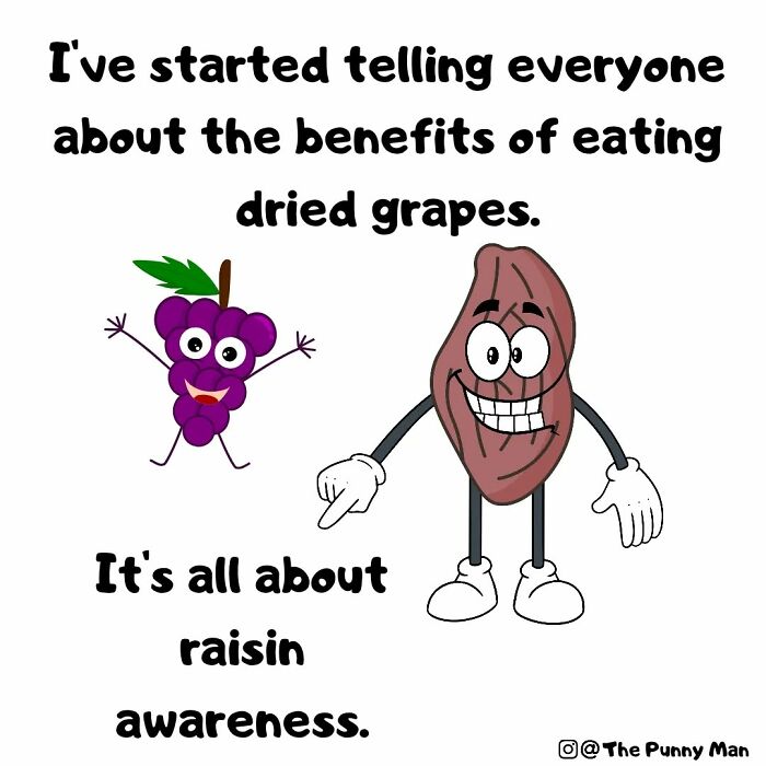 Funny comics based on puns featuring a grape and raisin character promoting raisin awareness.