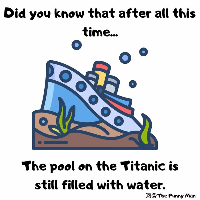 Cartoon of the Titanic underwater with a funny pun about the pool still being filled with water from a pun comic.