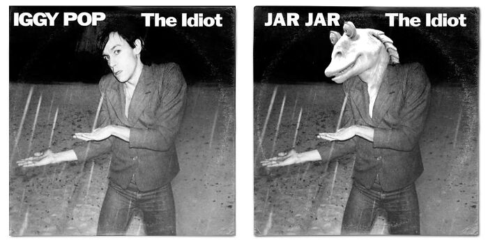 Album cover reimagined with Star Wars character Jar Jar Binks replacing Iggy Pop on The Idiot cover in a creative art mashup.