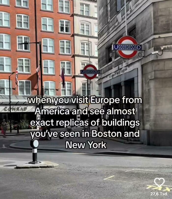 Street scene with London Underground signs, illustrating ignorance of Americans about European and US building similarities.
