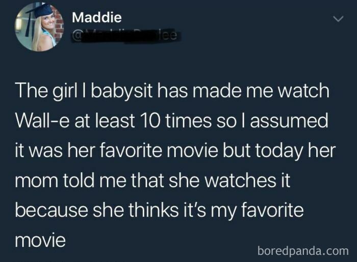 A wholesome meme about a babysitter watching Wall-e multiple times because the child thinks it is the sitter's favorite movie.
