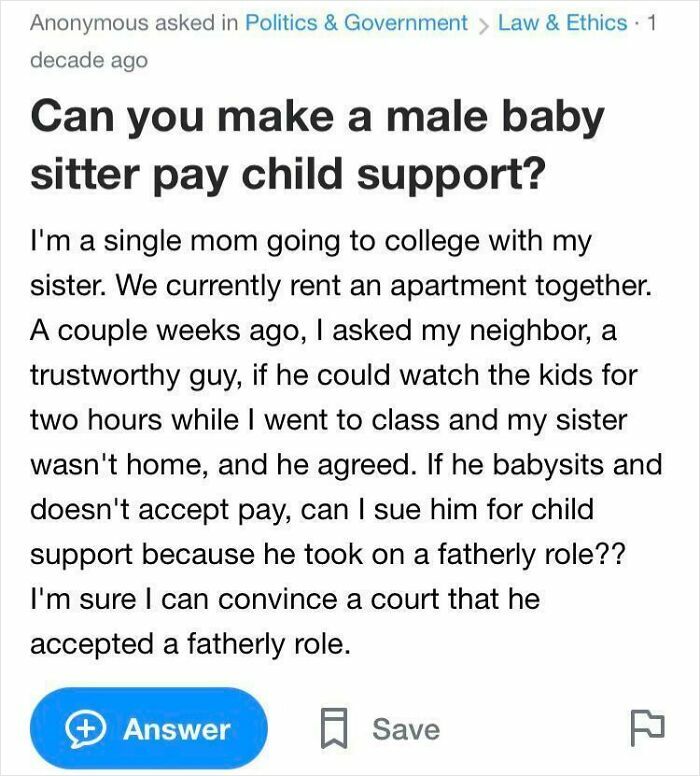A single mom asks if a male babysitter can be made to pay child support after watching her kids without pay.