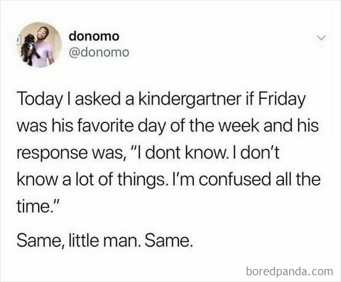 Tweet about feeling confused and relatable shower feels shared by a kindergartner and adult alike.