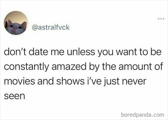 Tweet about being amazed by how many movies and shows have never been seen, relatable shower feels content.