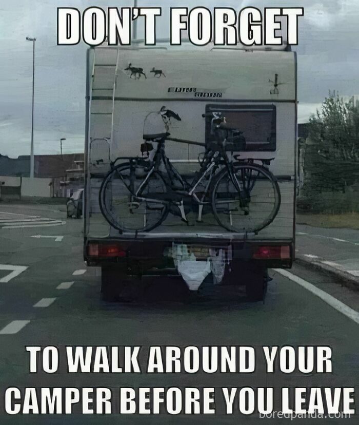 Meme about camping with a camper and bicycle emphasizing to walk around your camper before leaving for a brain break.