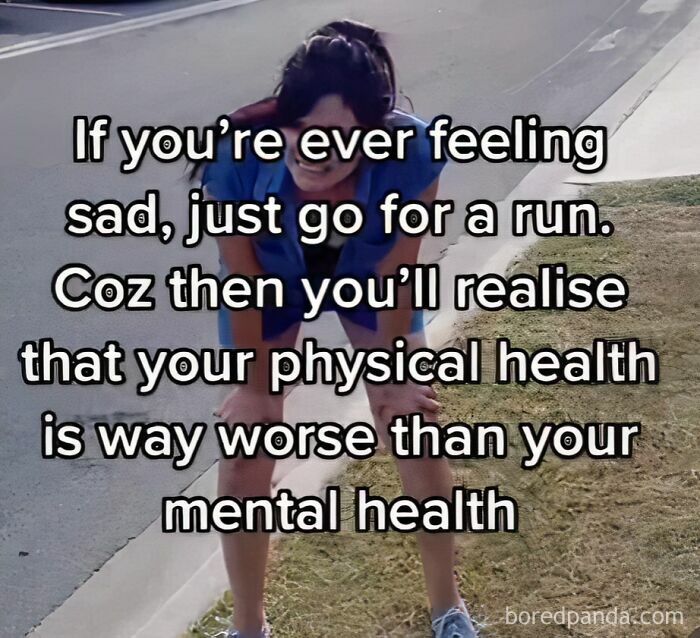 Person tired after running on sidewalk with meme text about physical health worse than mental health, related to random memes.
