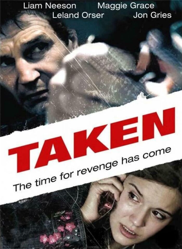 Poster of the movie Taken showing main characters with a tagline, highlighting questionable movie details mocked online.