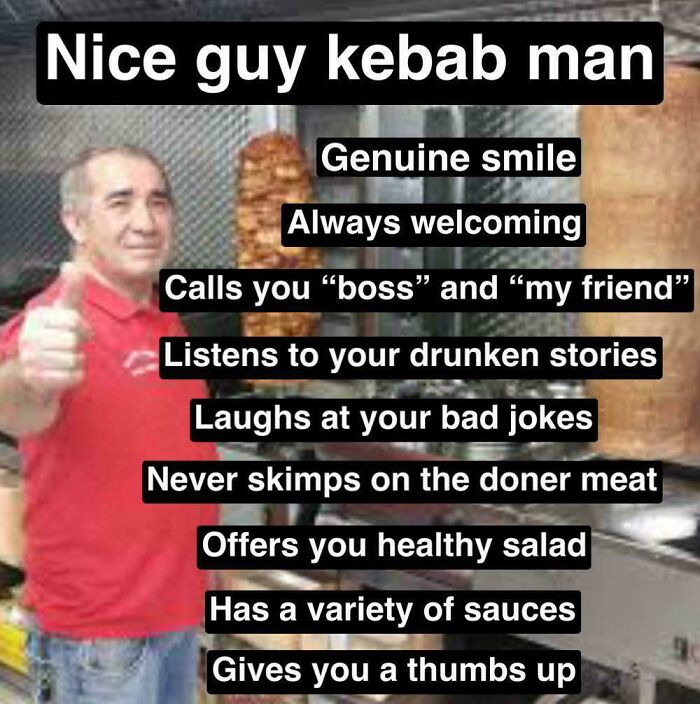 Man giving thumbs up at kebab shop with text listing qualities of a nice guy in Great British memes style.