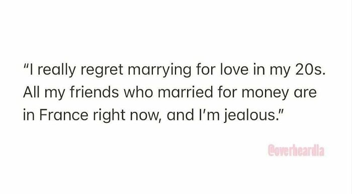 Alt text: Text post sharing a humorous overheard New Yorker comment about regretting marrying for love and envying friends who married for money.
