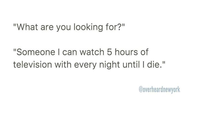Text post from Overheard New York with a humorous quote about watching television, relating to New Yorkers overheard.