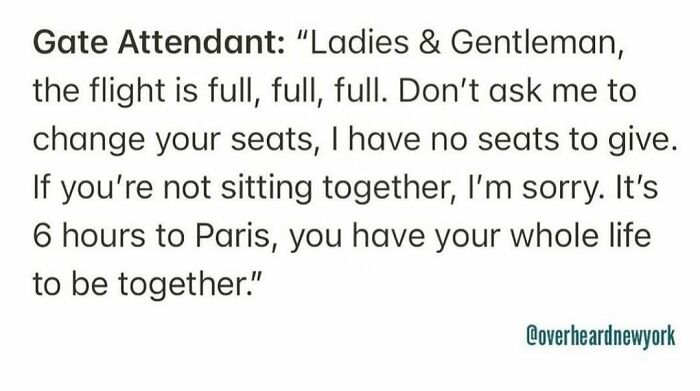 Gate attendant firmly tells passengers no seat changes on full flight, emphasizing the long six-hour journey to Paris.