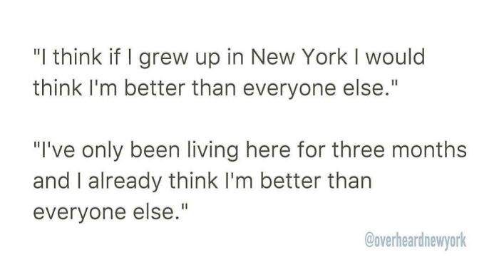 Text post about overhearing New Yorkers, quoting thoughts on feeling better than others after living in New York.