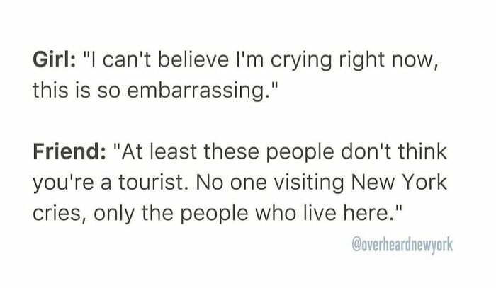 Conversation between two people overheard in New York, highlighting the unique experiences of New Yorkers versus tourists.
