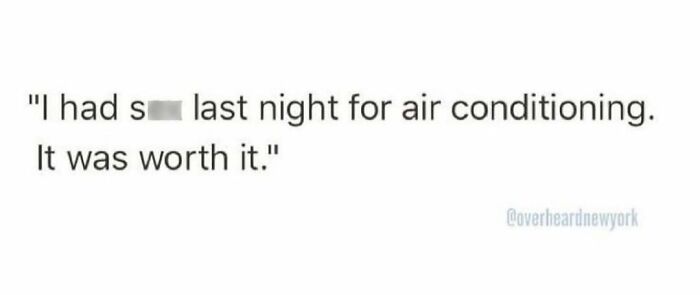 Text post showing a humorous overheard quote from New Yorkers about air conditioning worth the cost.