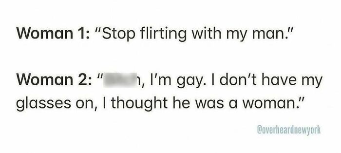 Text conversation with surprising overheard New Yorkers dialogue about mistaken identity and relationship boundaries.