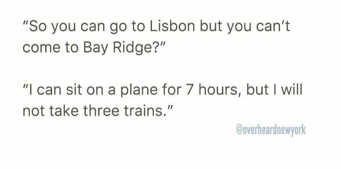 Text showing a humorous overheard conversation reflecting New Yorkers' unique travel preferences and attitudes.