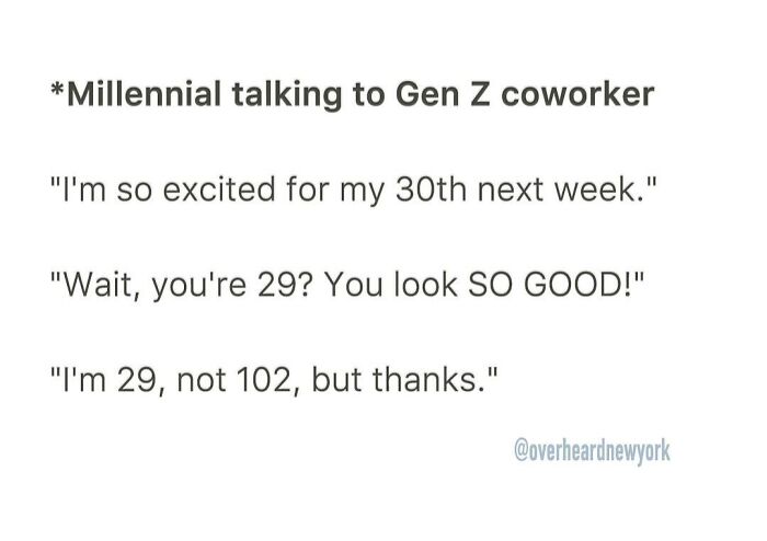 Millennial and Gen Z coworker conversation humor overheard in New York about age and appearance.