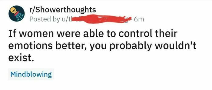 Redacted Reddit post from r/Showerthoughts with a sexist comment about women and emotions, reflecting sexist men attitudes.