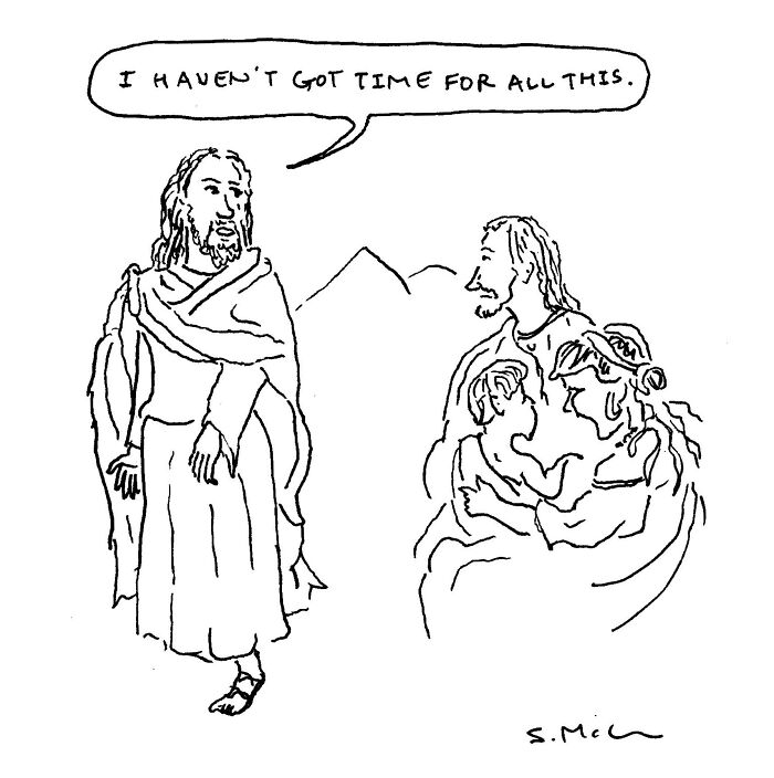 Hand-drawn comic by Steve McGinn depicting a biblical scene with a man saying he doesn't have time for all this.