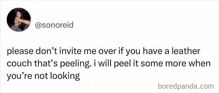 Text meme about women struggles relating to peeling leather couches and humorous relatable behavior.