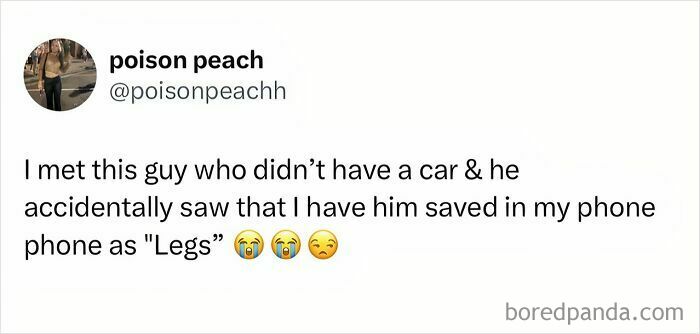 Tweet about meeting a guy without a car who saw his contact saved as Legs, illustrating women struggles in a relatable meme.