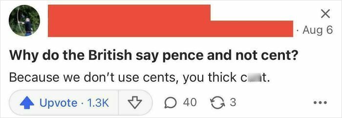 Screenshot of a British meme joke explaining why the UK uses pence instead of cents with humor and upvotes.