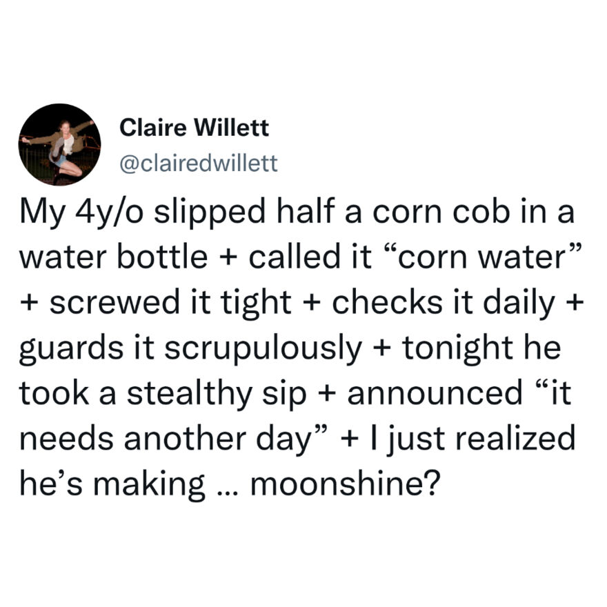 Funny tweet from Twitter comedians about a child's creative idea of making corn water like moonshine.