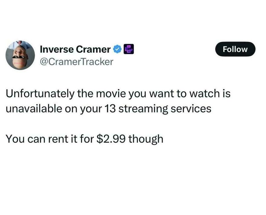 Tweet from comedian Inverse Cramer humorously about movie unavailability on streaming services and rental cost.