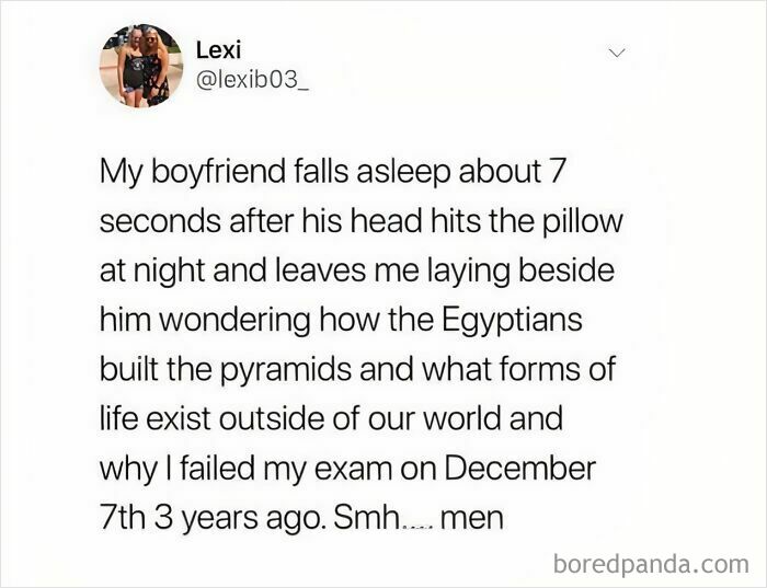 Text meme about women struggles describing a boyfriend falling asleep instantly while she stays awake thinking deeply at night.