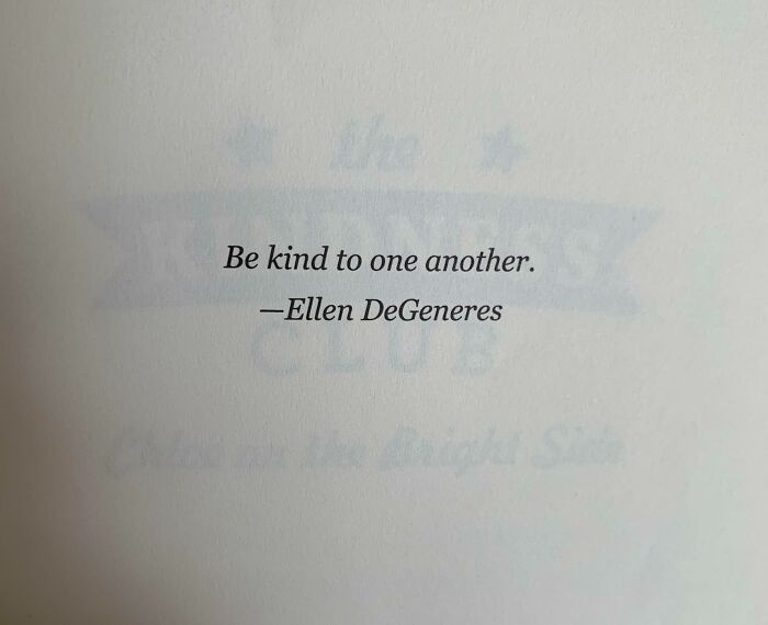 Page with an Ellen DeGeneres quote promoting kindness, related to things that aged so bad they went sour.