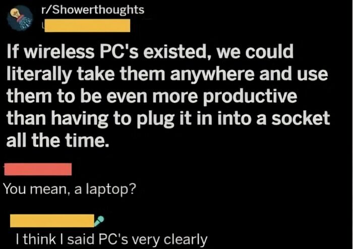 Text post from r/Showerthoughts discussing wireless PCs and productivity, highlighting a humorous misunderstanding.