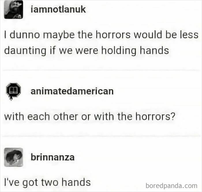 Funny pic showing a humorous conversation about holding hands and facing horrors, perfect for a mental breakdown scroll.