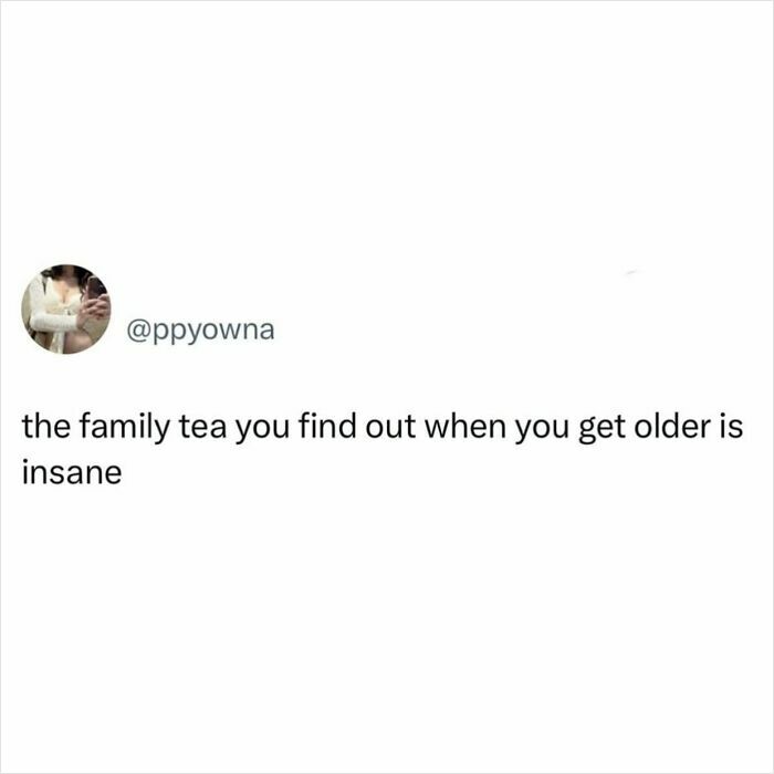 Text post about discovering crazy family secrets with relatable memes on women struggles and aging experiences.