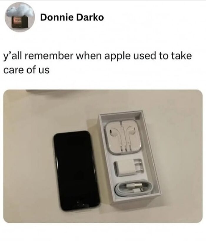 Funny random meme showing an iPhone with charger, earbuds, and adapter, referencing how Apple used to take care of users.